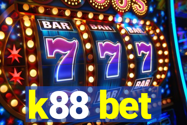 k88 bet