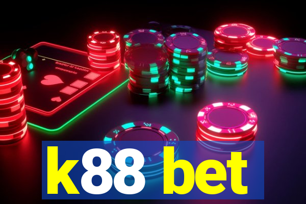 k88 bet