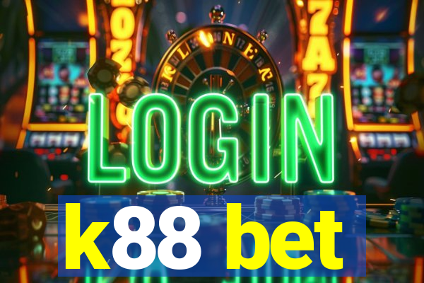 k88 bet