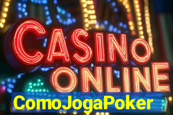 ComoJogaPoker