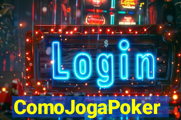 ComoJogaPoker