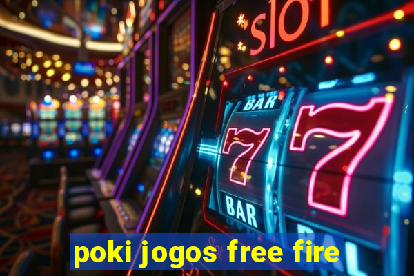 poki jogos free fire