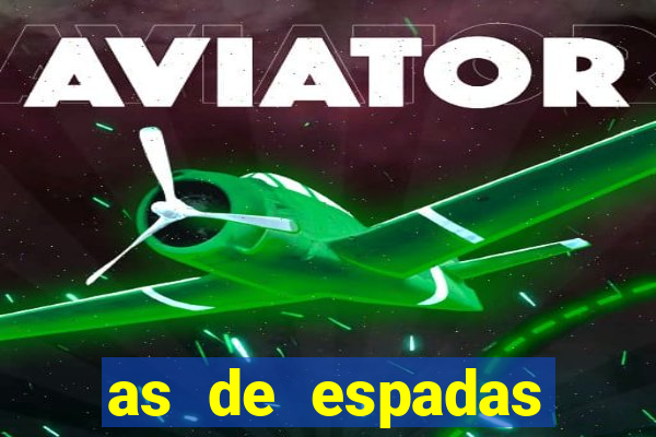 as de espadas tarot conselho