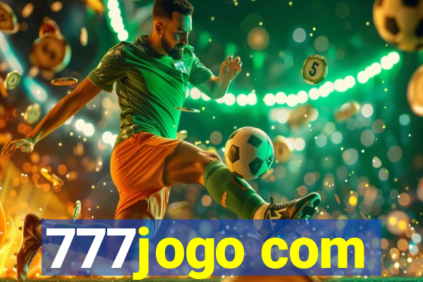 777jogo com