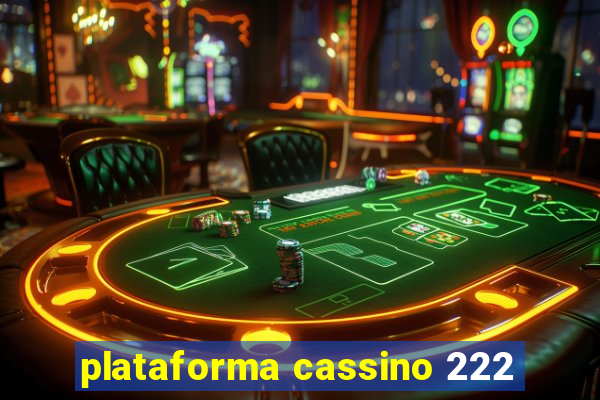 plataforma cassino 222