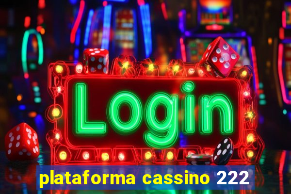 plataforma cassino 222