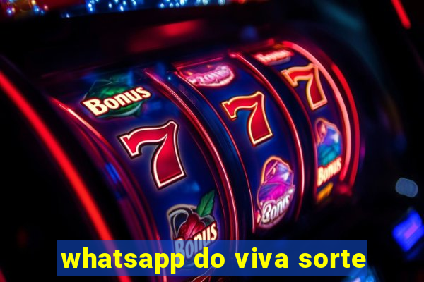 whatsapp do viva sorte