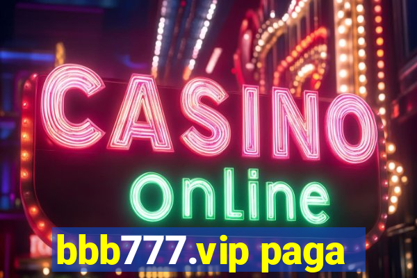 bbb777.vip paga