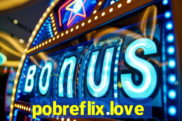 pobreflix.love
