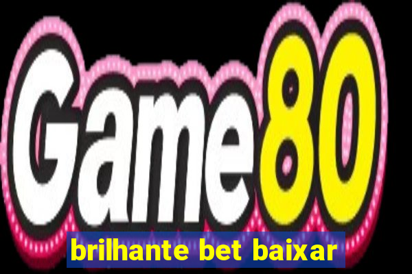 brilhante bet baixar
