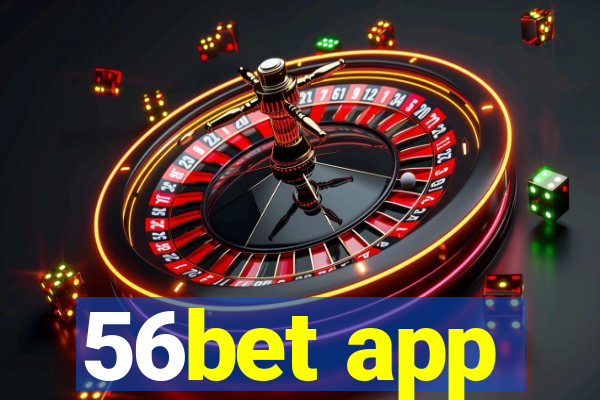 56bet app