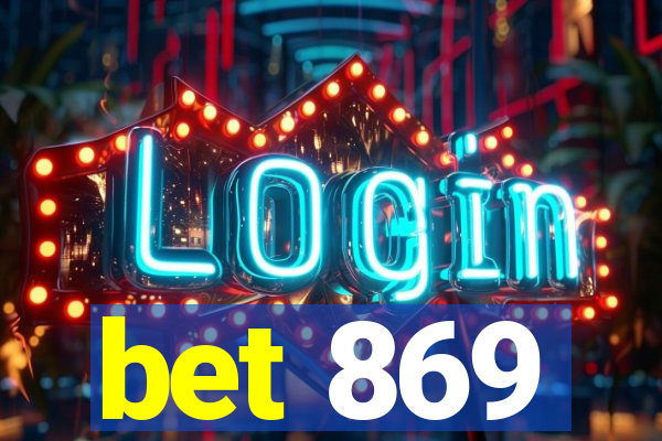 bet 869