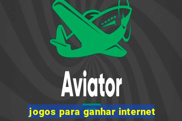 jogos para ganhar internet