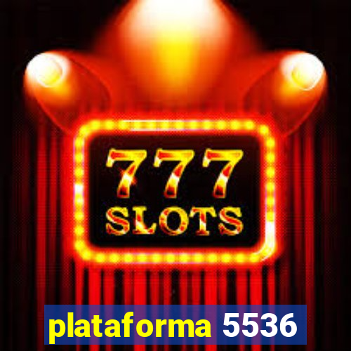 plataforma 5536