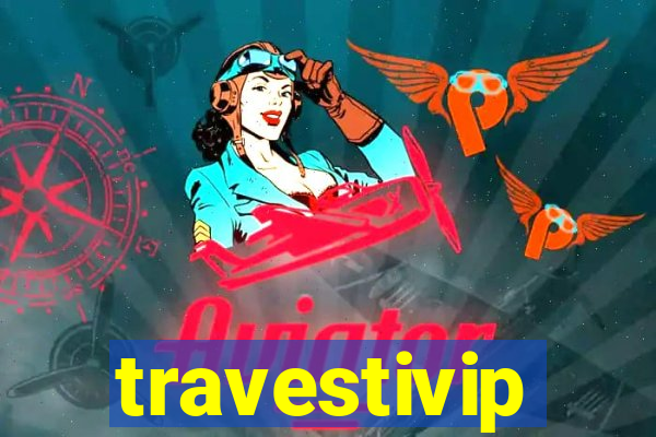 travestivip