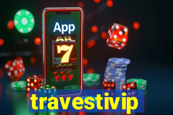 travestivip