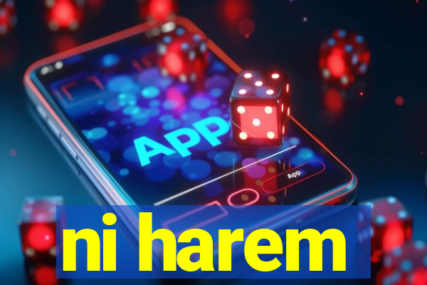 ni harem