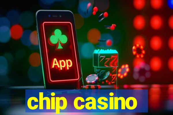 chip casino