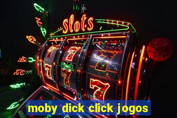 moby dick click jogos