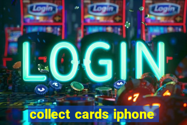 collect cards iphone