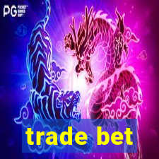trade bet