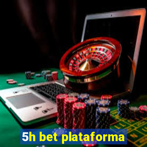 5h bet plataforma