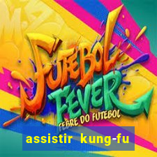 assistir kung-fu futebol clube