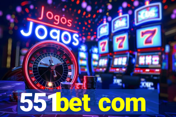551bet com