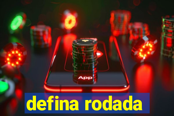defina rodada