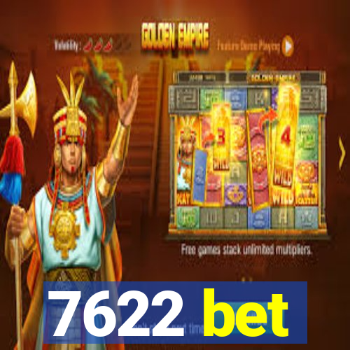 7622 bet