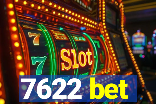 7622 bet