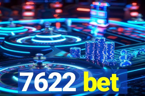 7622 bet