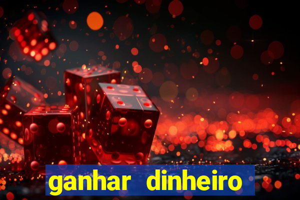 ganhar dinheiro jogando sem depositar nada