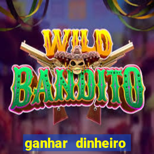 ganhar dinheiro jogando sem depositar nada