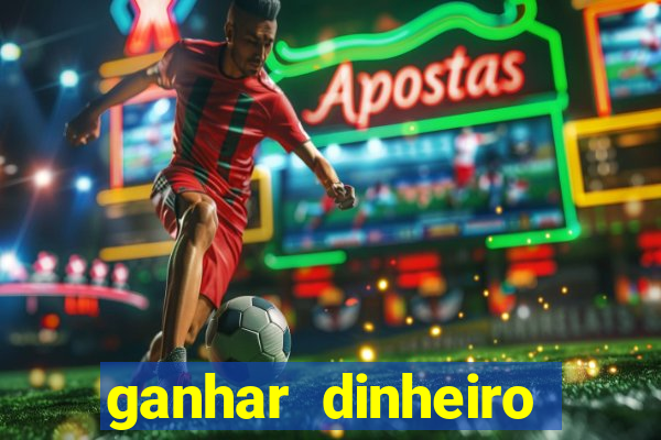 ganhar dinheiro jogando sem depositar nada