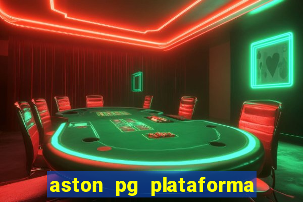 aston pg plataforma de jogos