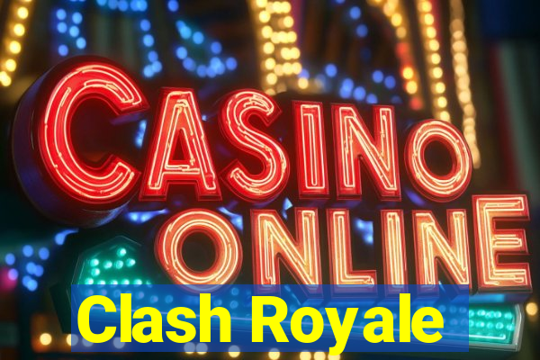 Clash Royale