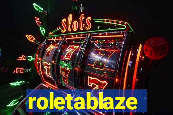 roletablaze