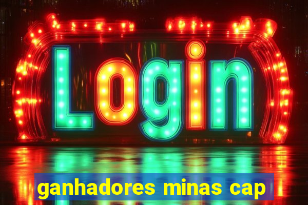 ganhadores minas cap