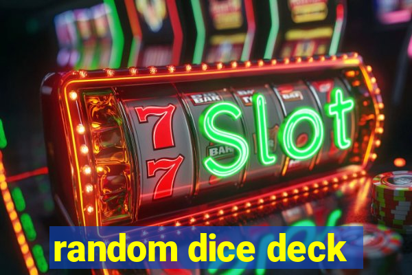 random dice deck