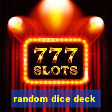 random dice deck