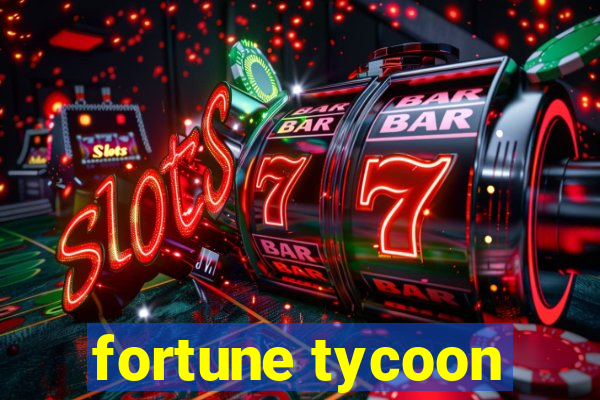 fortune tycoon
