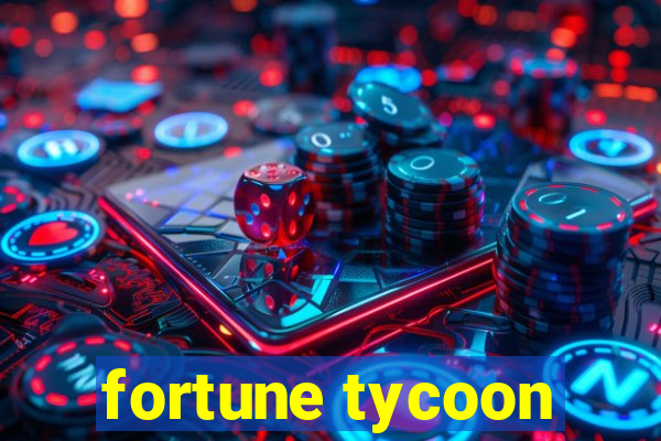 fortune tycoon