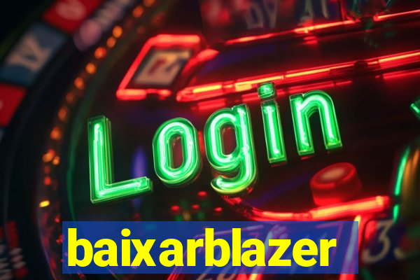 baixarblazer
