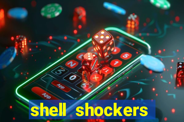 shell shockers unblocked links
