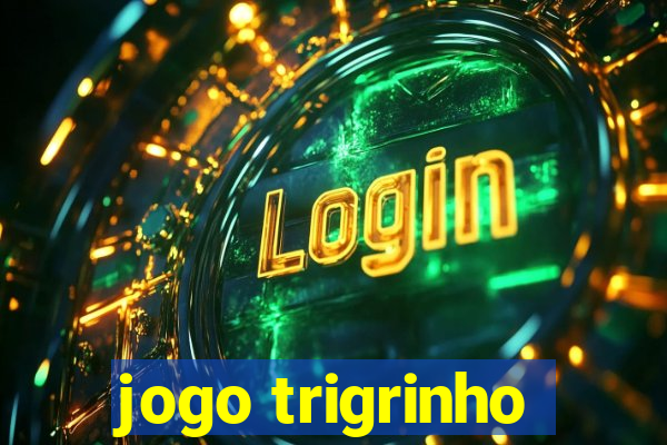 jogo trigrinho