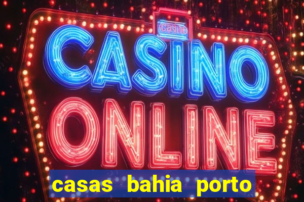 casas bahia porto alegre whatsapp