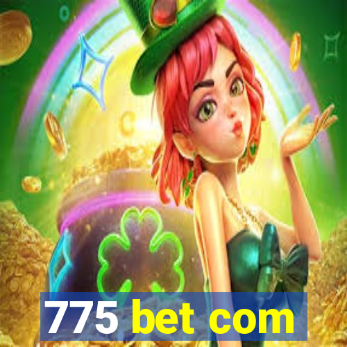 775 bet com