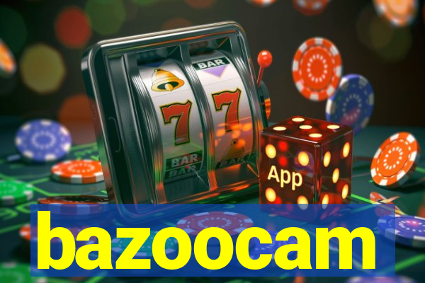 bazoocam