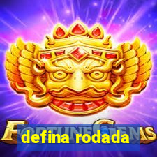 defina rodada
